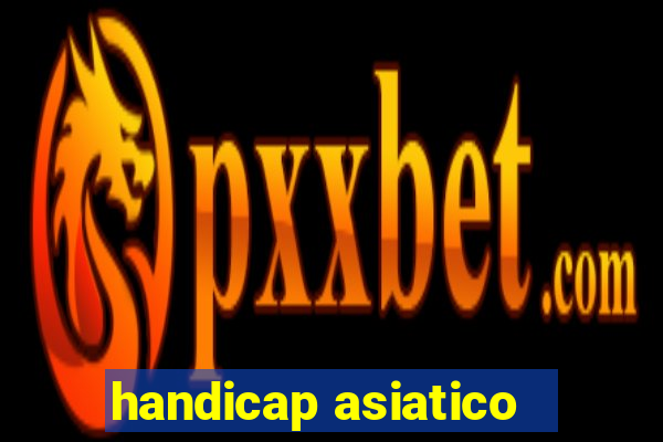 handicap asiatico - 0 5